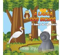 A LAGOA DOS BICHOS: O SUMIÇO DO SAPO SASSÁ