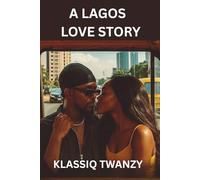 A Lagos Love Story: When Dreams, Secrets, and Passion Collide in the City of Hustle