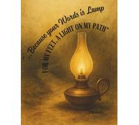 A Lamp for My Feet: Lined Christian Journal - 100 Pages for Prayer, Reflection, and Daily Notes | Psalm 119:105