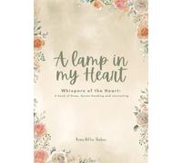 A Lamp In My Heart: Whispers of the Heart: A book of Duas and Journaling
