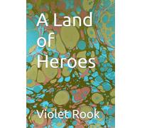A Land of Heroes