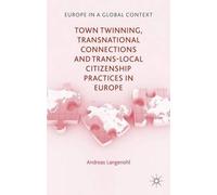 A. Langenohl Town Twinning, Transnational Connections, and Tr (Copertina rigida)