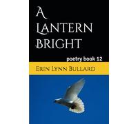 A Lantern Bright: poetry book 12