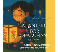 A Lantern for Obaachan (Grandma): "A story of family, tradition and the bonds that never dim."