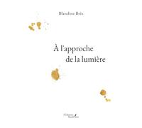 À l'approche de la lumière