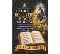 A Large-Print Catholic Bible Verse Book for Seniors: Scripture for Comfort, Healing, Hope, and Peace in Later Life