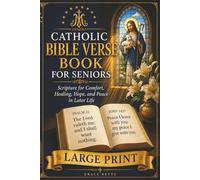 A Large-Print Catholic Bible Verse Book for Seniors: Scripture for Comfort, Healing, Hope, and Peace in Later Life