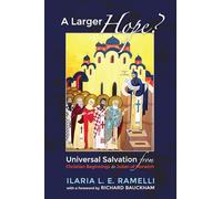Ilaria L E Ramelli A Larger Hope?, Volume 1 (Tascabile)