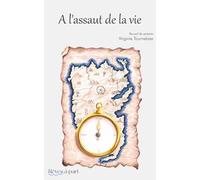 A l'assaut de la vie: Recueil de poésies