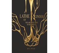 A Lathe of Cinder: The Architecture of Reverence