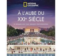 A l'aube du XXIe siècle: Le regard des plus grands photographes