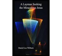 A Layman Seeking the Miraculous Jesus