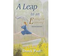 A Leap to an Ecological Economy: Fifth Edition