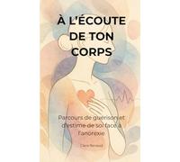 À l'écoute de ton corps: Parcours de guérison et d’estime de soi face à l’anorexie