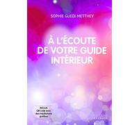 A l'écoute de votre guide intérieur