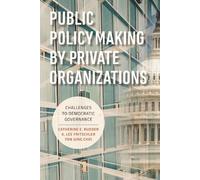 A. Lee Fritschler Yon Jung Choi Cathe Public Policymaking by Private (Tascabile)