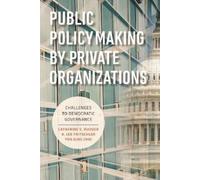 A. Lee Fritschler Yon Jung Choi Cathe Public Policymaking by Private (Tascabile)