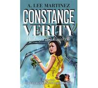 A. Lee Martinez Constance Verity Destroys the Universe (Tascabile)