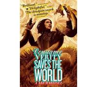 A Lee Martinez Constance Verity Saves the World (Copertina rigida)