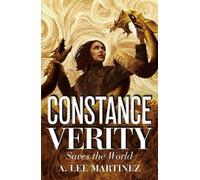 A. Lee Martinez Constance Verity Saves the World (Tascabile)