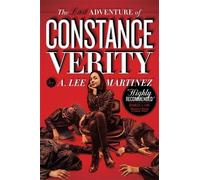 A. Lee Martinez The Last Adventure of Constance Verity (Tascabile)