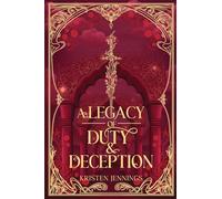 A Legacy of Duty and Deception: 2