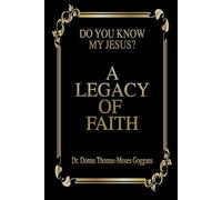 A Legacy of Faith: Do You Know My Jesus?