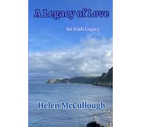 A Legacy of Love: An Irish Legacy