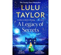 A Legacy of Secrets: The gripping new novel full of mystery and family secrets from the Sunday Times bestseller
