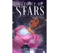 Raquel Raelynn A Legacy of Stars (Tascabile) Fate and Legacy
