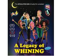A Legacy of Whining (Blu-ray) Angie Descalzi Robert David Duncan Ross Munro