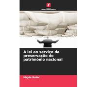 A lei ao serviço da preservação do património nacional