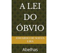 A LEI DO ÓBVIO: Abelhas