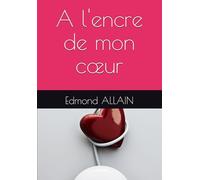 A l'encre de mon cœur