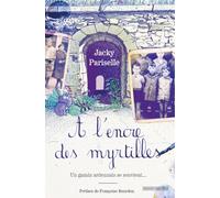 A l'encre des myrtilles : un gamin ardennais se souvient...