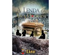 A Lenda: Da Arca Dourada