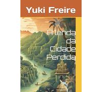 A lenda da Cidade Perdida