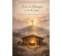 A Lent Devotional Companion Journal: A Guided Space for Scripture, Reflection, and Prayer