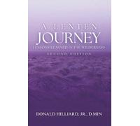 A Lenten Journey: Lessons Learned in the Wilderness SECOND EDITION