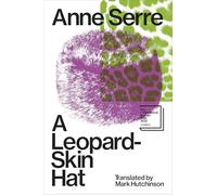 A Leopard-Skin Hat: Shortlisted for the Booker International Prize 2025