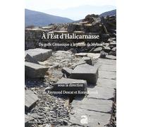 A l'Est d'Halicarnasse. Du golfe de céramique à la plaine de Mysala: Tome 1, Les sites, géographie et histoire
