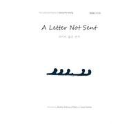 A Letter Not Sent: The Collected Poems of Jeong Ho-seung