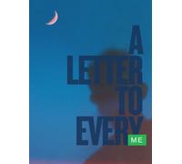 A letter to every me: Letters to Myself: A Journey Through Time
