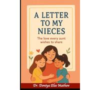 A Letter to My Nieces: The Love Every Aunt Wishes to Share