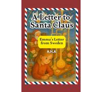 A Letter to Santa Claus: Emma’s Letter from Sweden