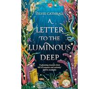A Letter to the Luminous Deep: the perfect cosy magical academia read!
