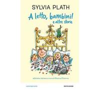 A letto, bambini! e altre storie. Ediz. a colori