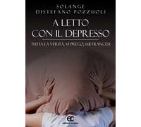 A letto con il depresso. Tutta la verità, vi prego, sui francesi