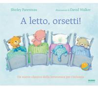A letto, orsetti Ediz. a colori - Parenteau Shirley