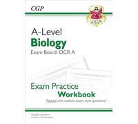 New A-Level Biology: OCR A Year 1 & 2 Exam Practice Workbook includes Answers (For exams from 2025)